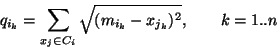 \begin{displaymath}
q_{i_k} = \sum_{x_j \in C_i}{\sqrt{(m_{i_k} - x_{j_k})^2}},\qquad k=1..n
\end{displaymath}