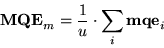 \begin{displaymath}
{\bf MQE}_m = \frac{1}{u} \cdot \sum_i {\bf mqe}_i
\end{displaymath}