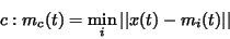 \begin{displaymath}
c: m_c(t) = \min_i{\vert\vert x(t)-m_i(t)\vert\vert}
\end{displaymath}