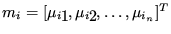 $m_i = [\mu_{i_1}, \mu_{i_2}, \dots, \mu_{i_n}]^T$